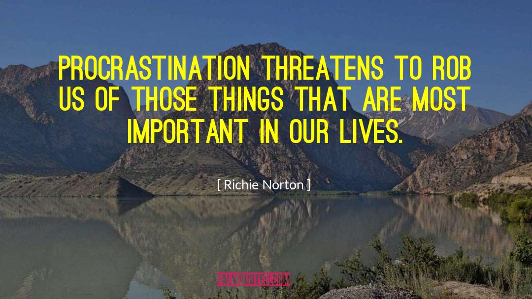 Procrastinating quotes by Richie Norton