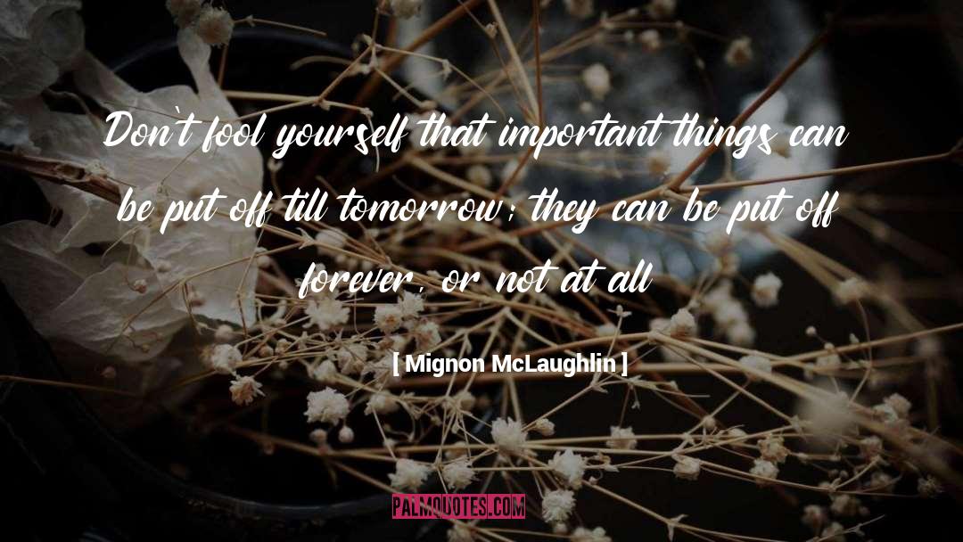 Procrastinating quotes by Mignon McLaughlin