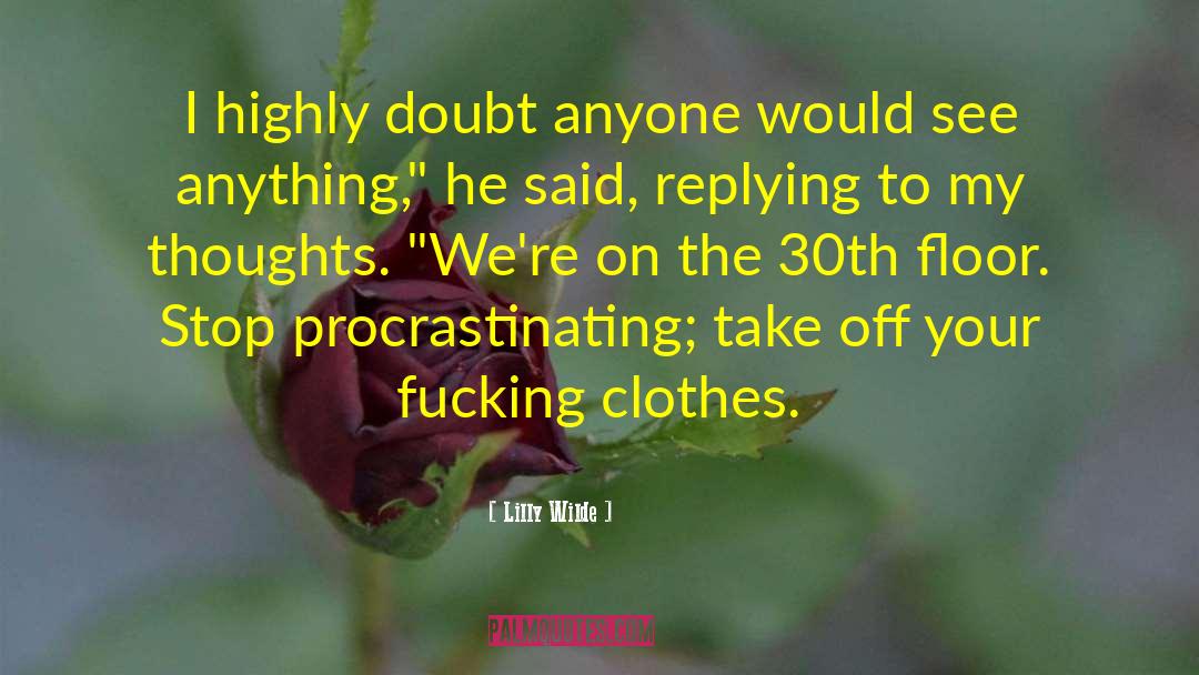 Procrastinating quotes by Lilly Wilde