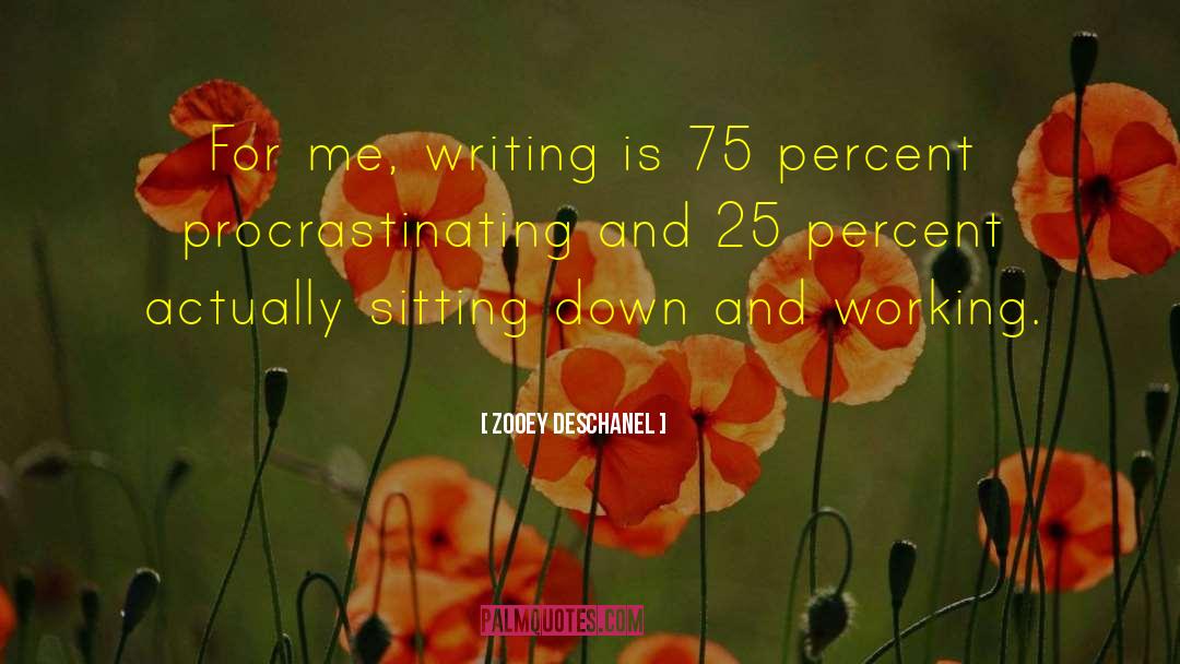 Procrastinating quotes by Zooey Deschanel