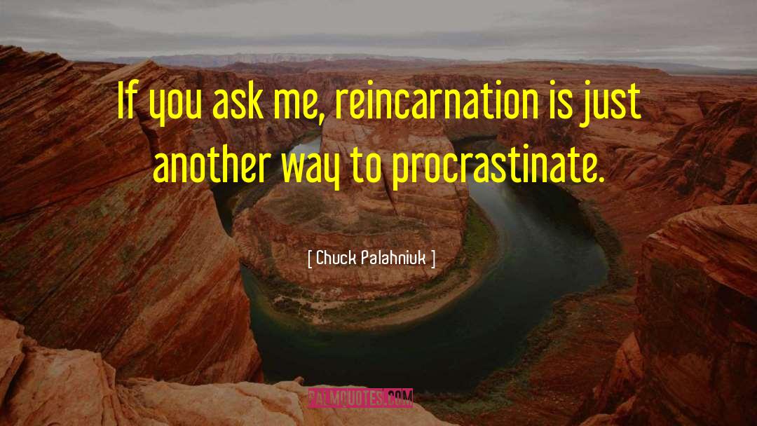 Procrastinating quotes by Chuck Palahniuk
