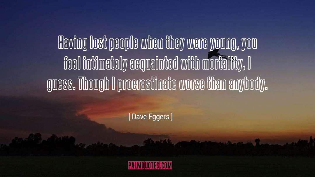 Procrastinating quotes by Dave Eggers