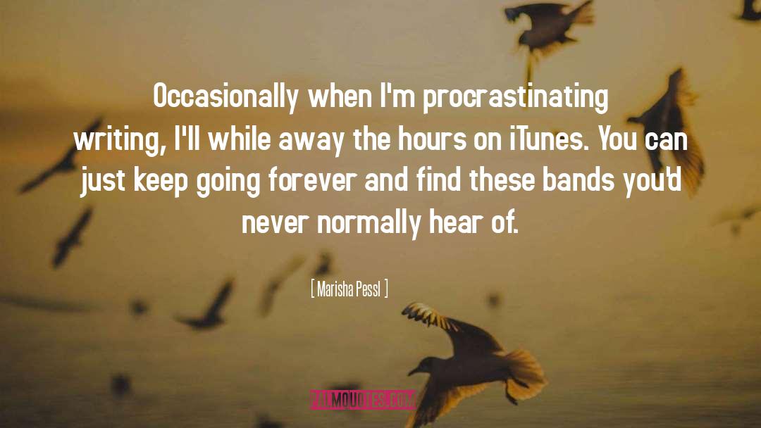 Procrastinating quotes by Marisha Pessl