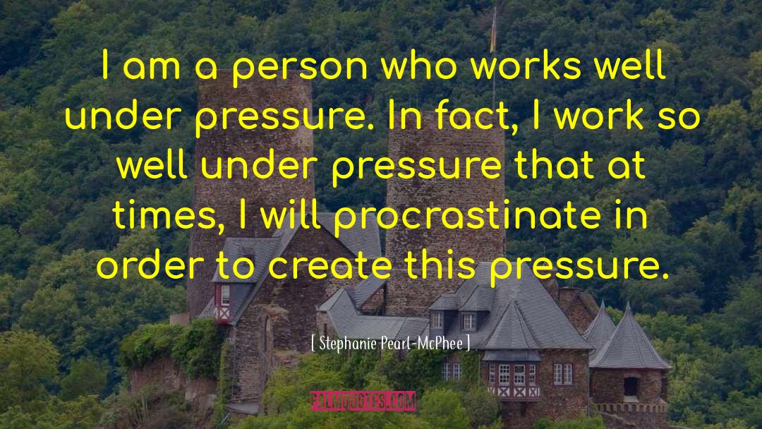 Procrastinating quotes by Stephanie Pearl-McPhee