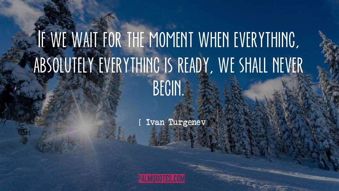 Procrastination quotes by Ivan Turgenev