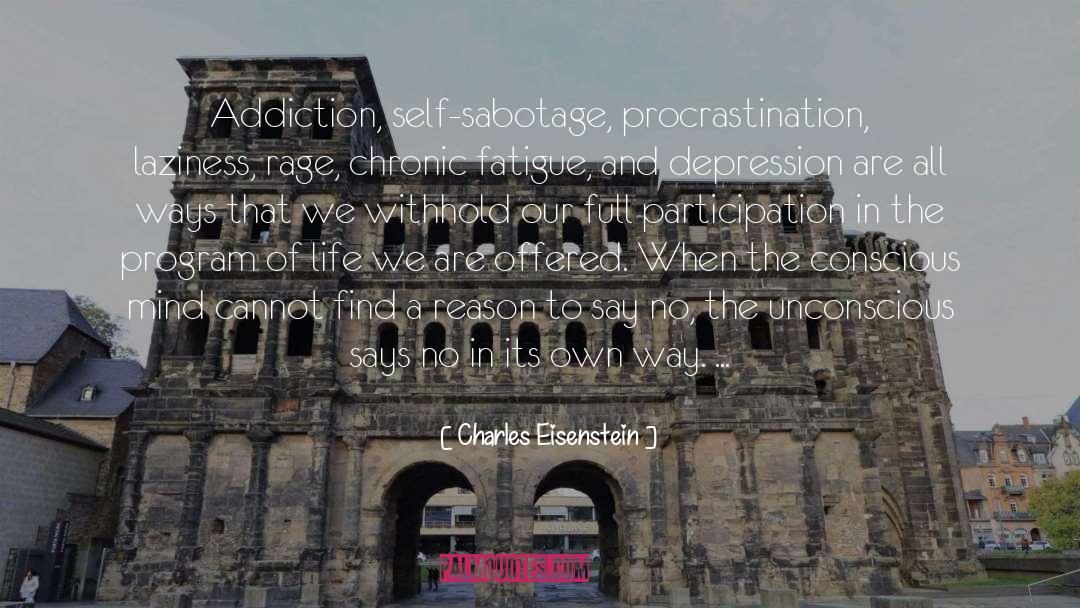 Procrastination quotes by Charles Eisenstein