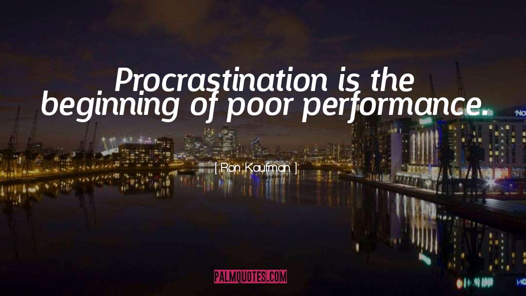 Procrastination quotes by Ron Kaufman