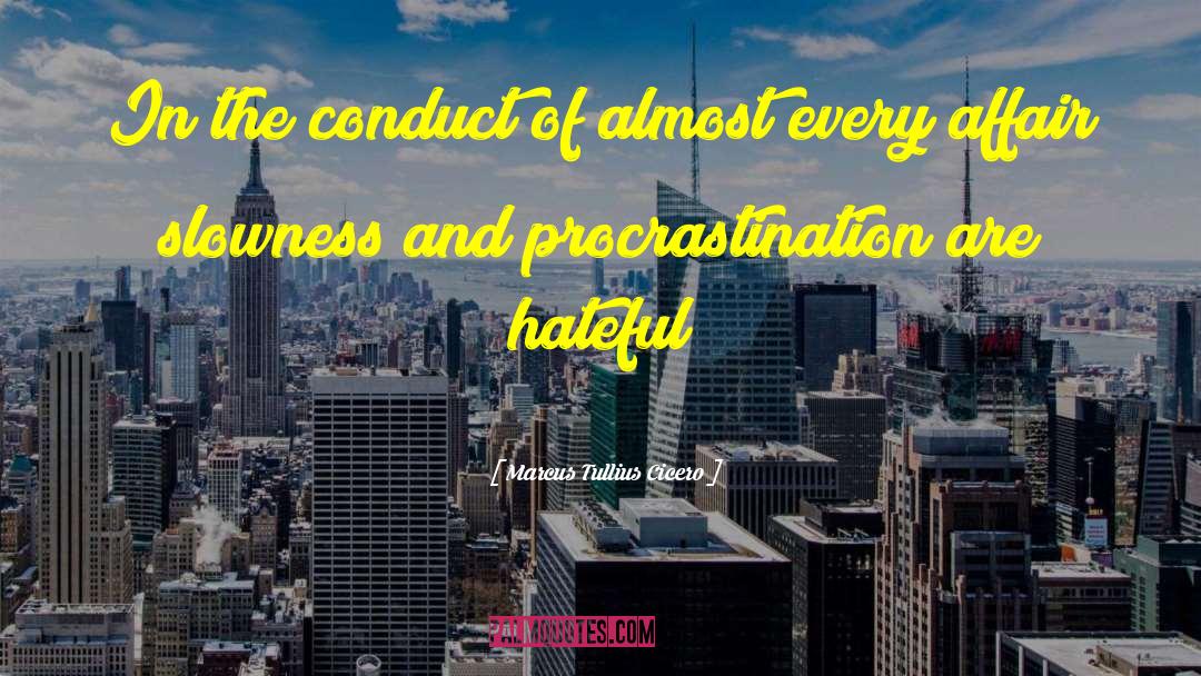 Procrastination quotes by Marcus Tullius Cicero