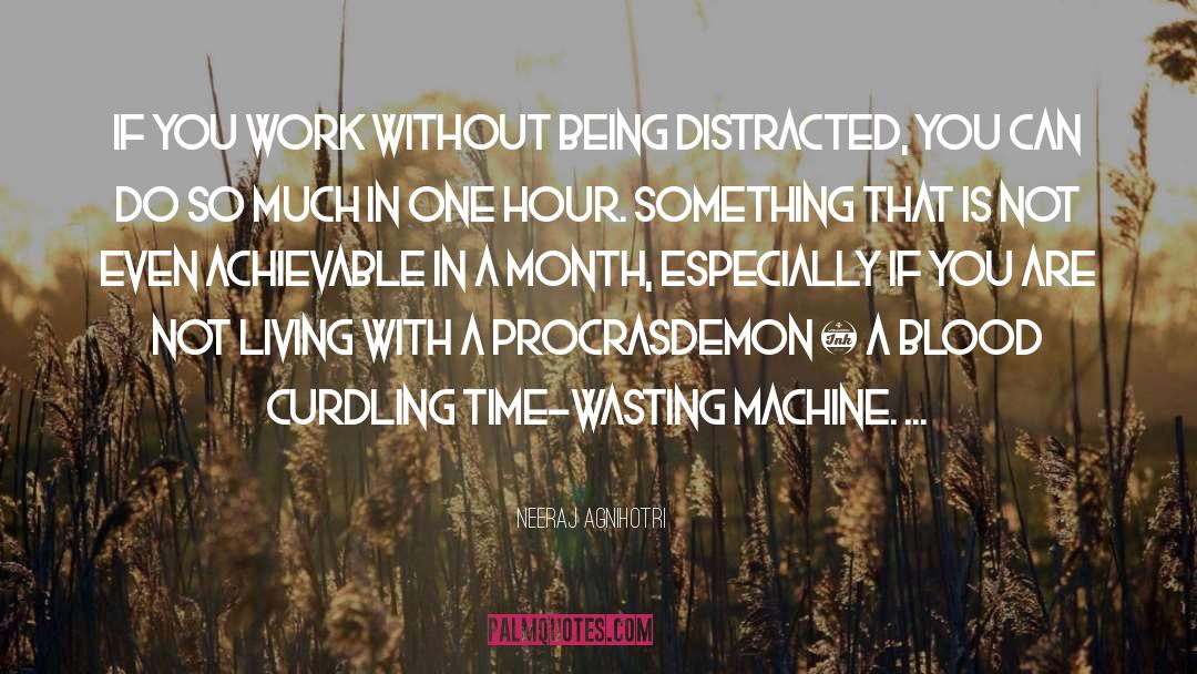 Procrastinator quotes by Neeraj Agnihotri