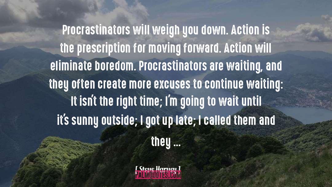 Procrastinators quotes by Steve Harvey