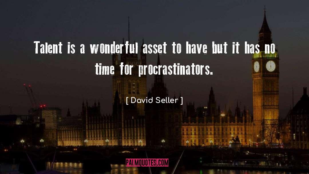 Procrastinators quotes by David Seller