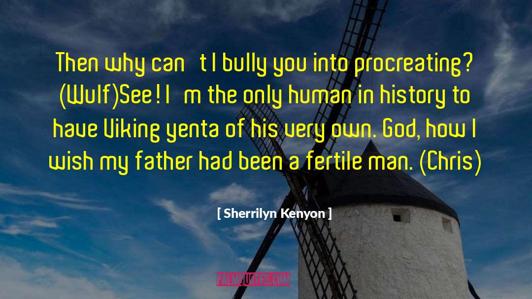 Procreating quotes by Sherrilyn Kenyon