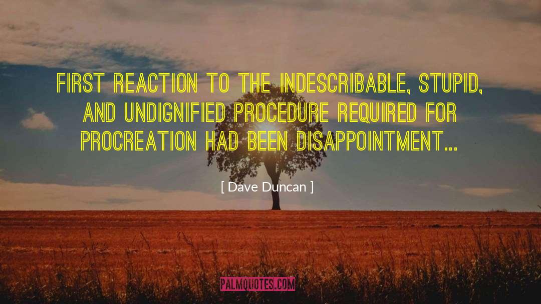 Procreation quotes by Dave Duncan