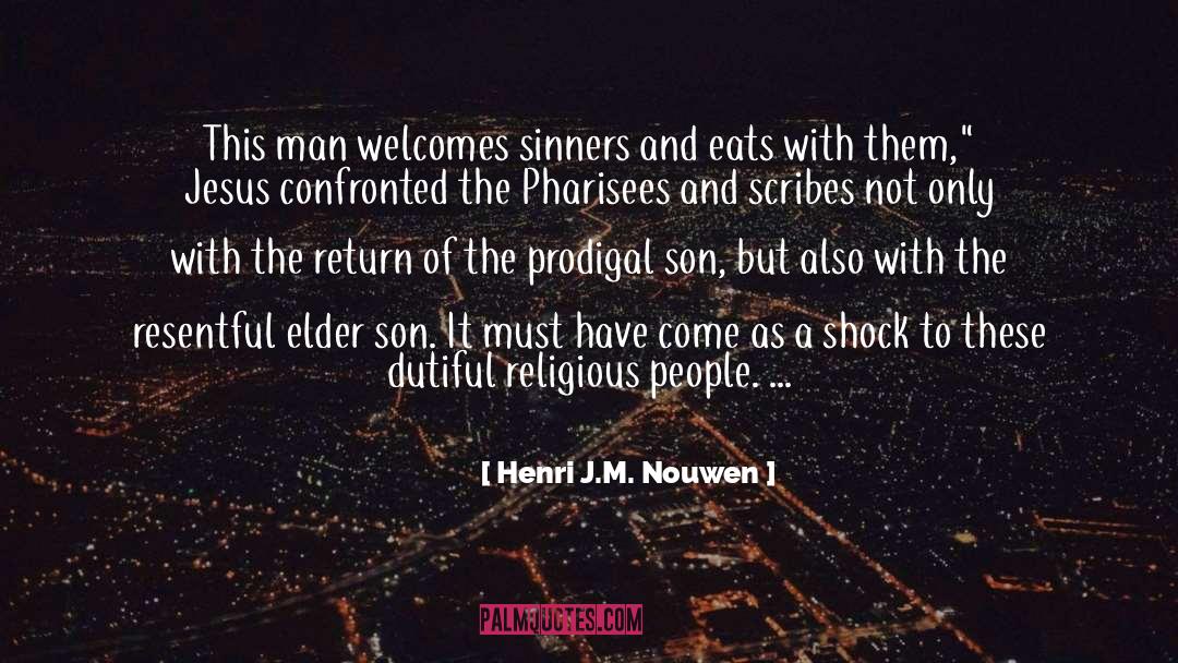 Prodigal quotes by Henri J.M. Nouwen