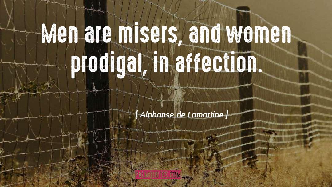 Prodigal quotes by Alphonse De Lamartine