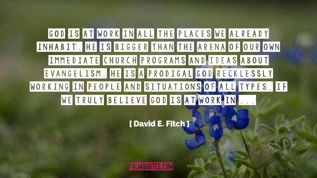 Prodigal quotes by David E. Fitch