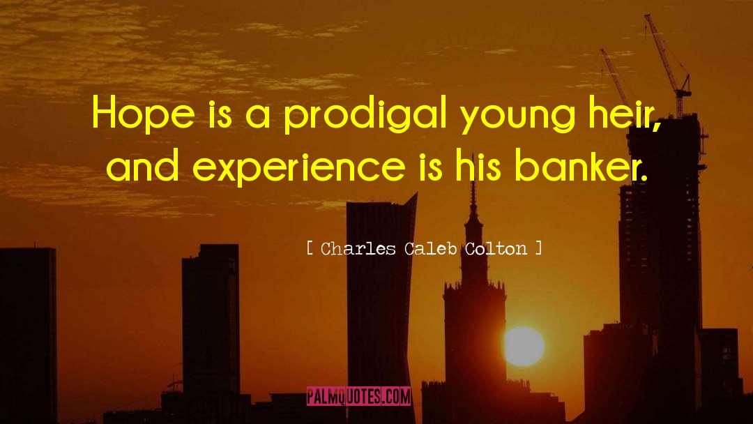 Prodigal quotes by Charles Caleb Colton