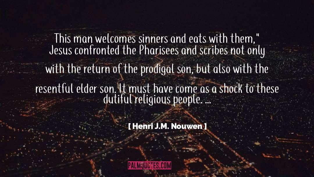 Prodigal Son quotes by Henri J.M. Nouwen