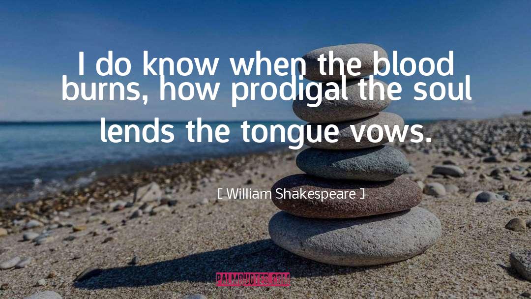 Prodigals quotes by William Shakespeare