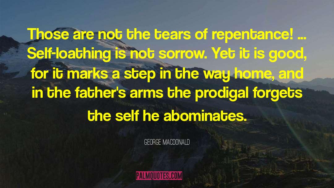 Prodigals quotes by George MacDonald