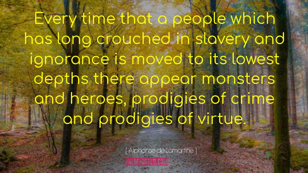Prodigies quotes by Alphonse De Lamartine