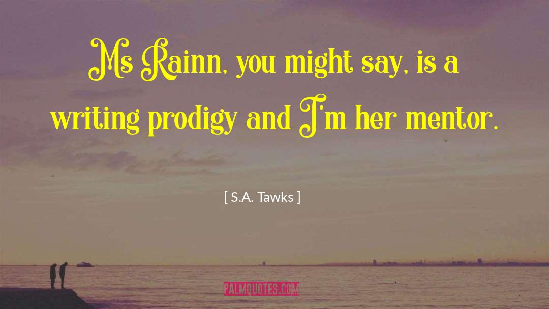 Prodigy quotes by S.A. Tawks