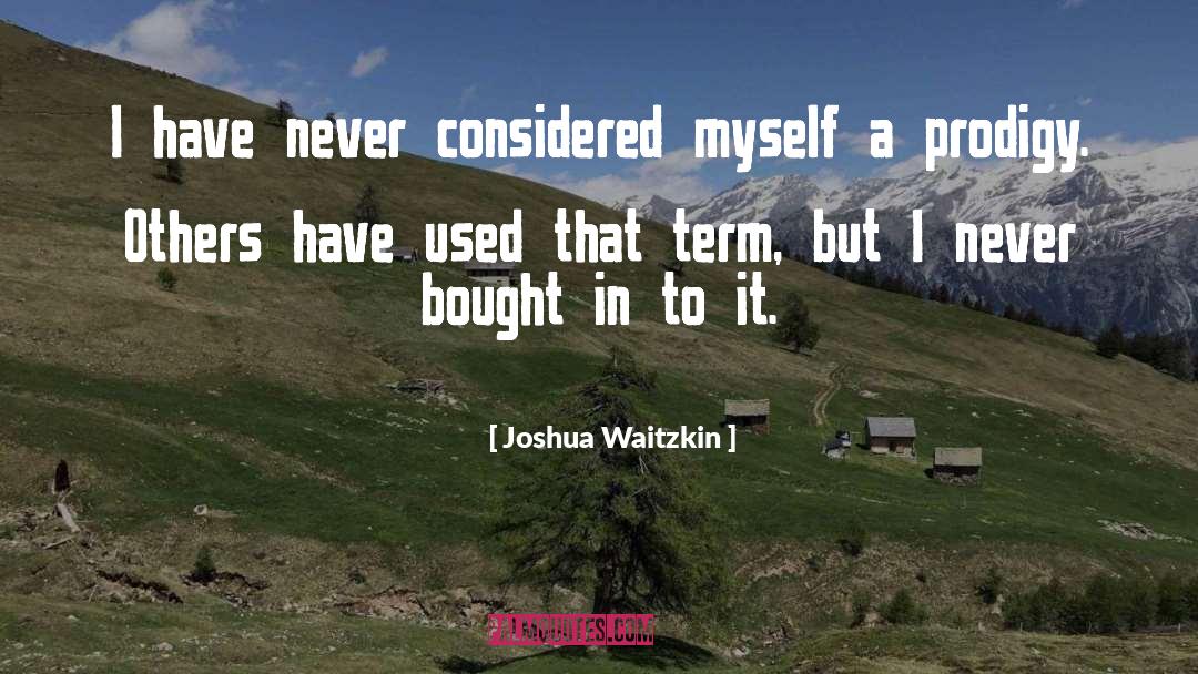 Prodigy quotes by Joshua Waitzkin