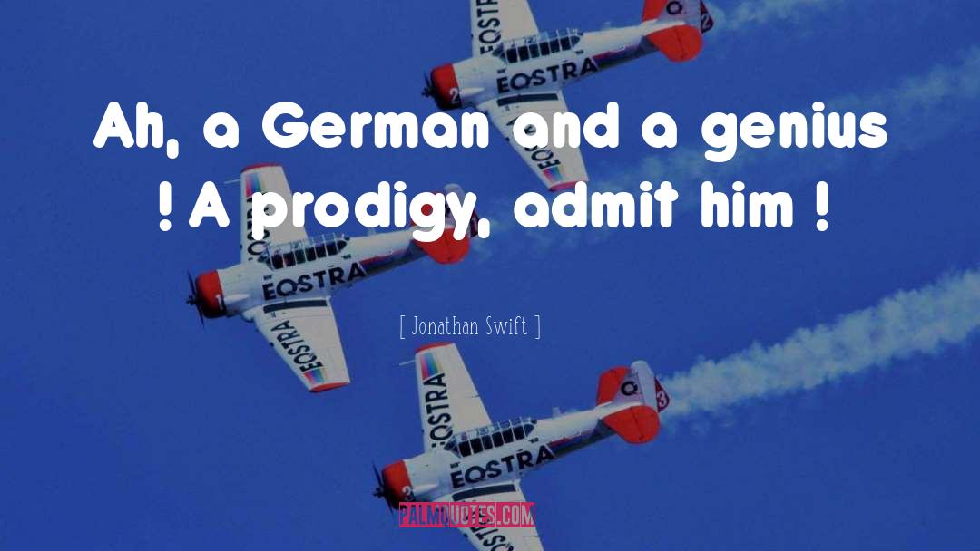 Prodigy quotes by Jonathan Swift