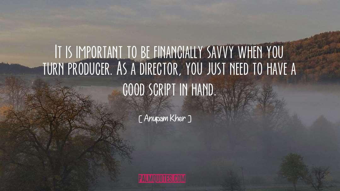 Producer quotes by Anupam Kher