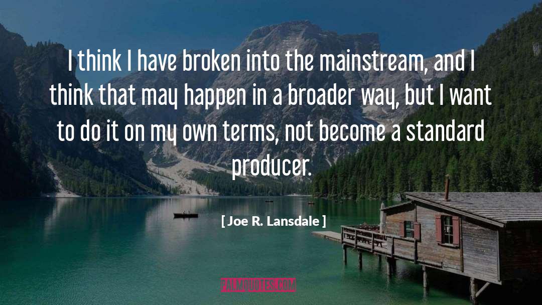 Producer quotes by Joe R. Lansdale