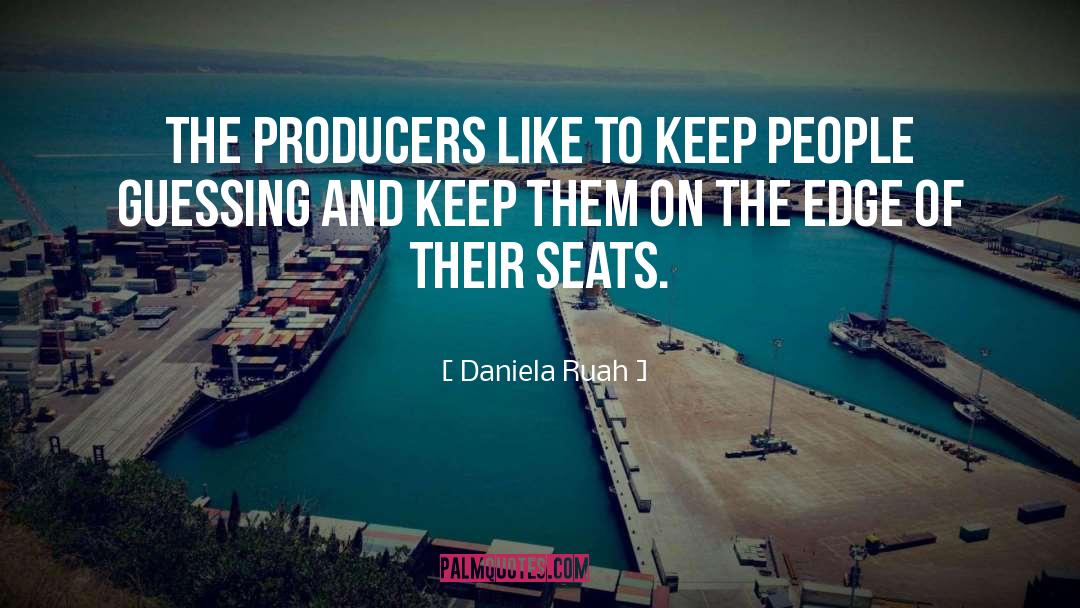 Producers quotes by Daniela Ruah