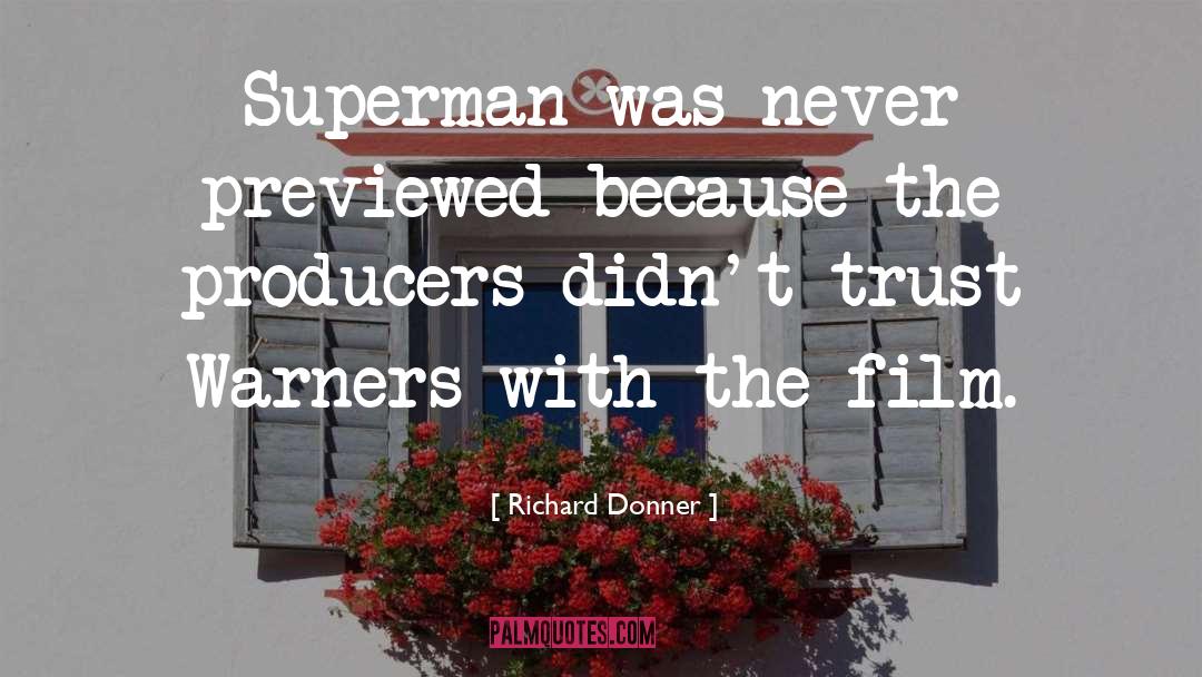 Producers quotes by Richard Donner