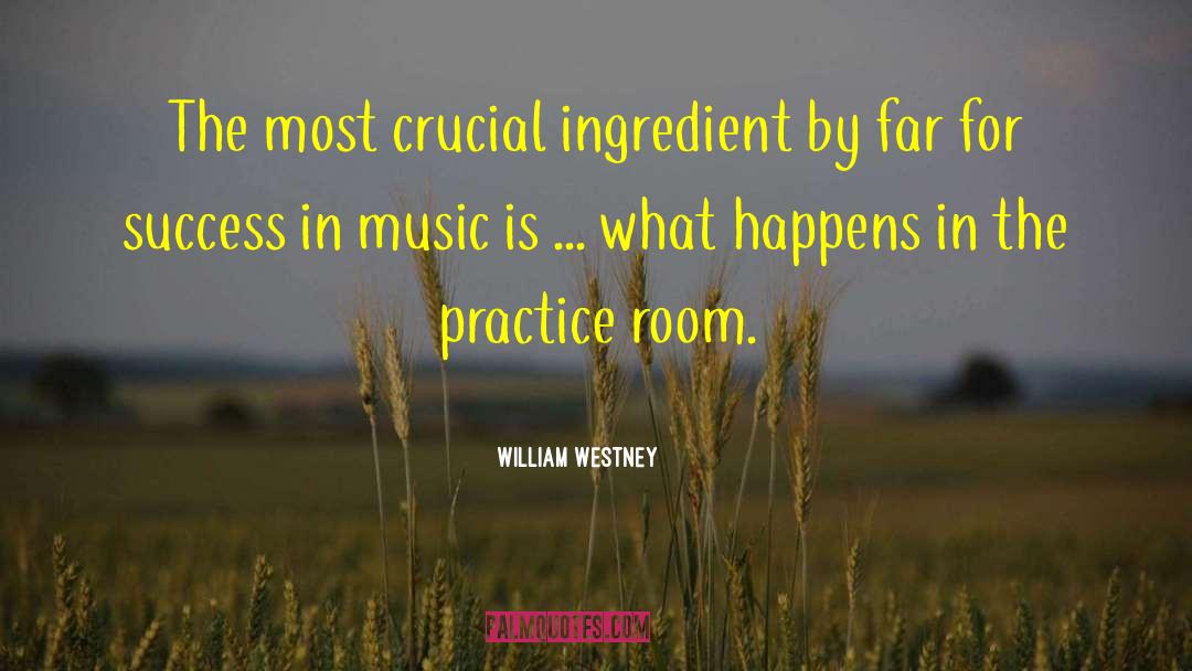 Producing Music quotes by William Westney