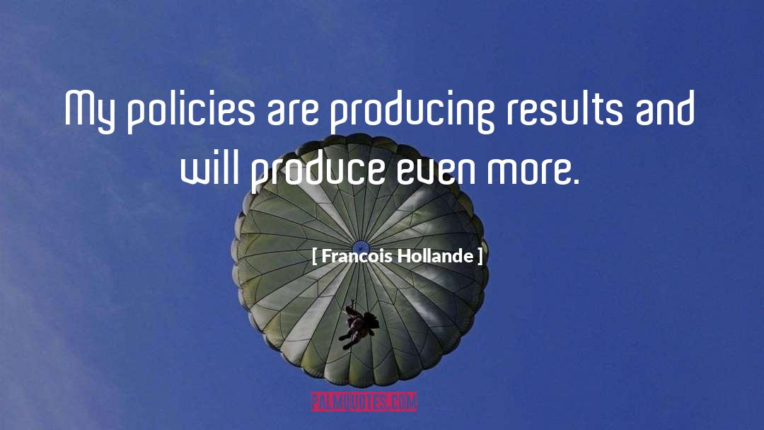 Producing quotes by Francois Hollande