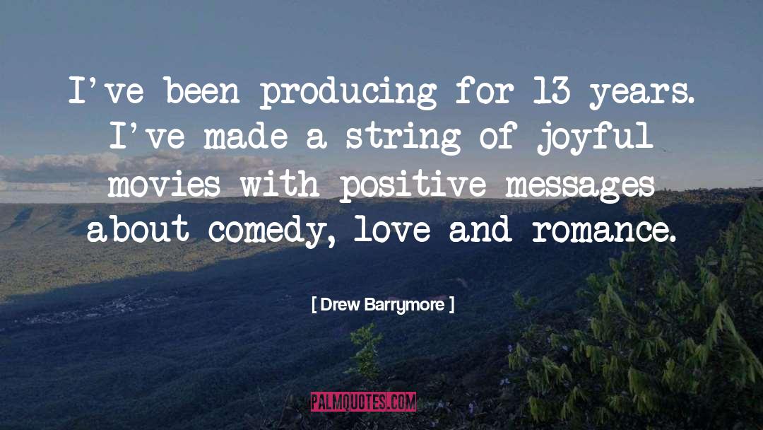 Producing quotes by Drew Barrymore