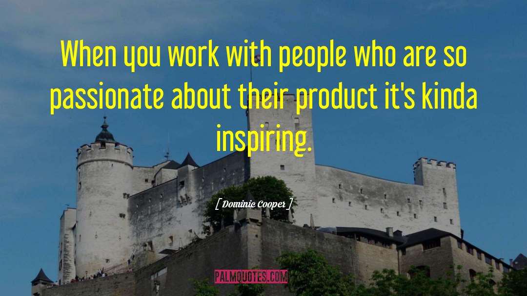 Product Demo quotes by Dominic Cooper