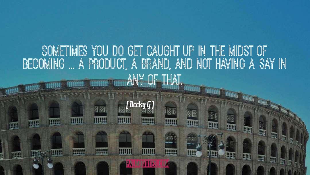 Product Packaging quotes by Becky G