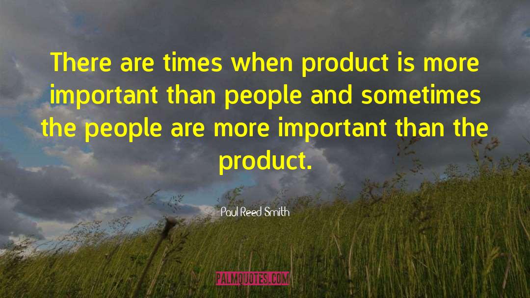Product Placement quotes by Paul Reed Smith