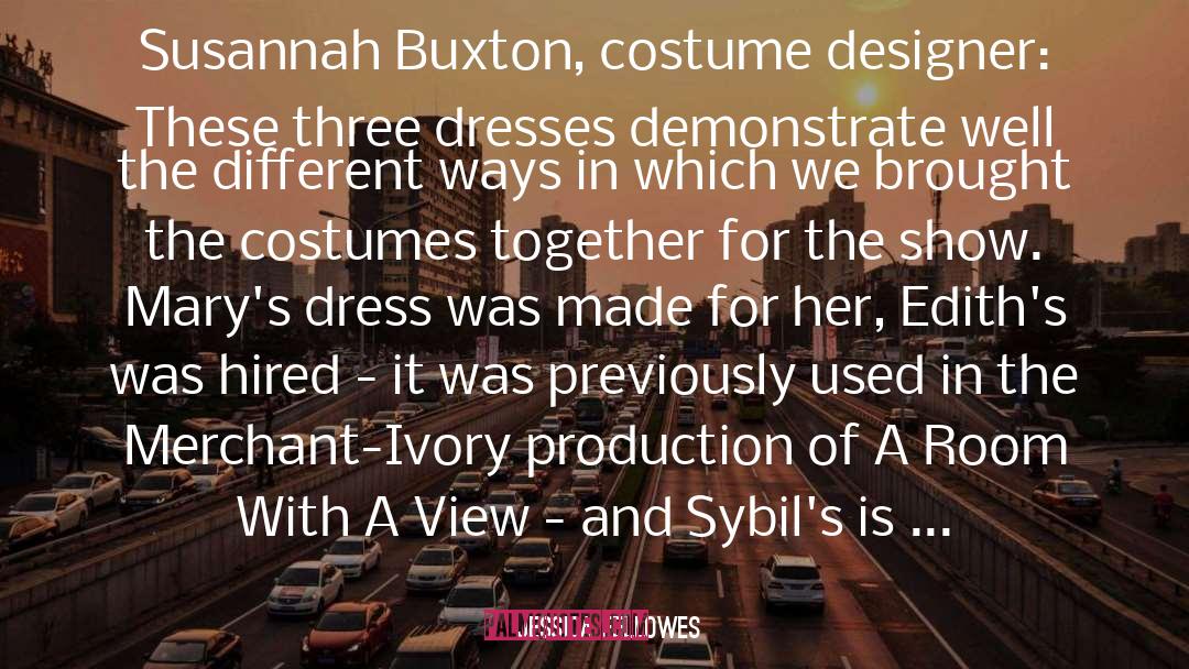 Production Design quotes by Jessica Fellowes