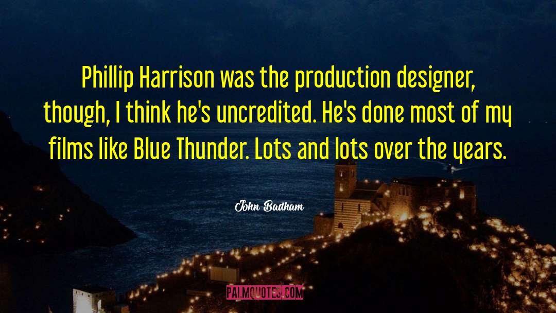 Production Designer quotes by John Badham