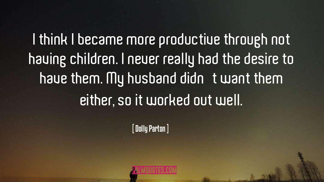 Productive quotes by Dolly Parton