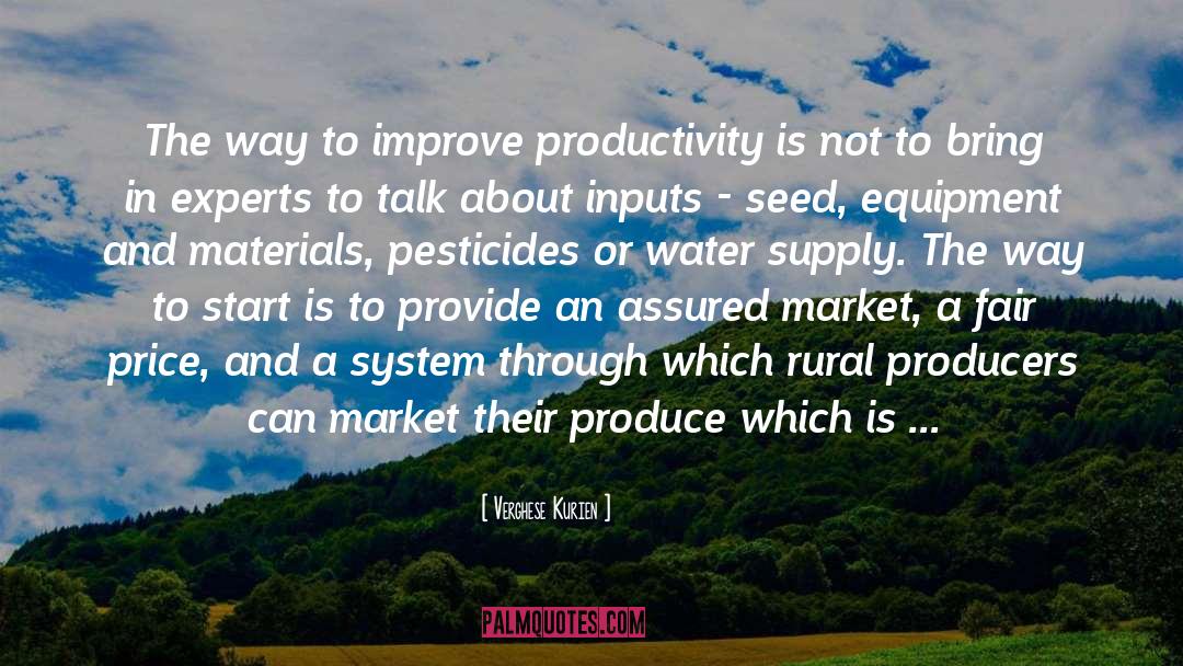 Productivity Tips quotes by Verghese Kurien