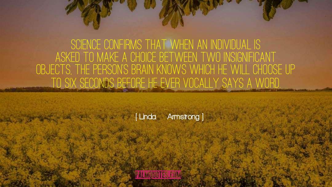 Products Of Science quotes by Linda    Armstrong