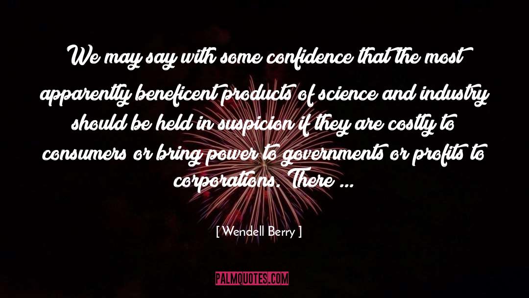 Products Of Science quotes by Wendell Berry