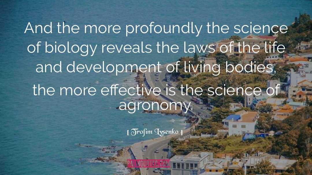 Products Of Science quotes by Trofim Lysenko