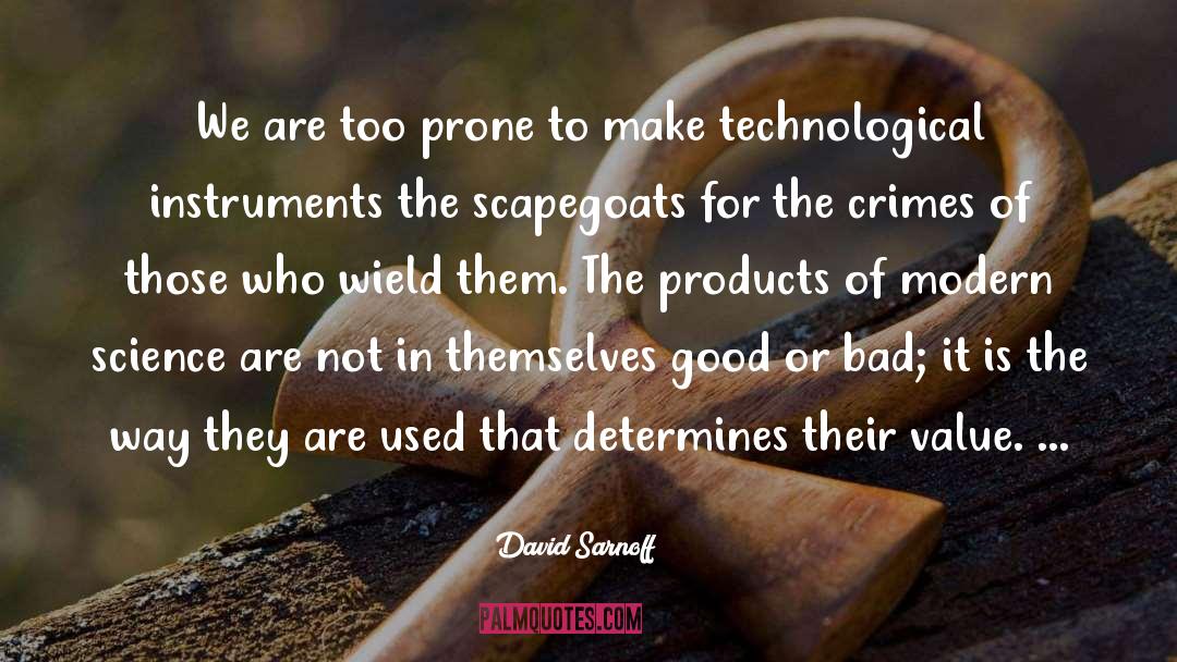 Products Of Science quotes by David Sarnoff