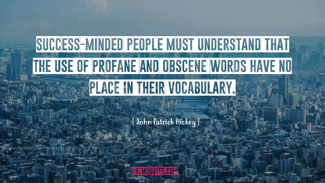 Profane quotes by John Patrick Hickey