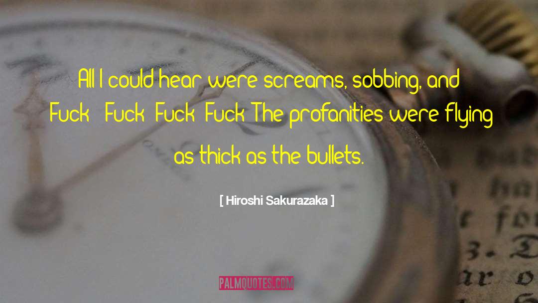 Profanities quotes by Hiroshi Sakurazaka