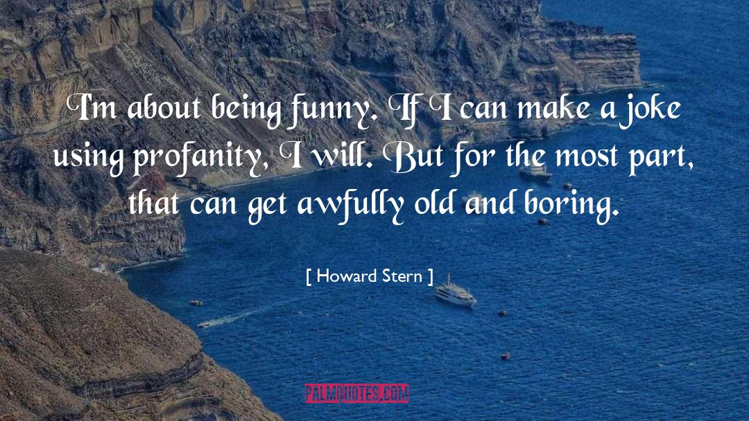 Profanity quotes by Howard Stern