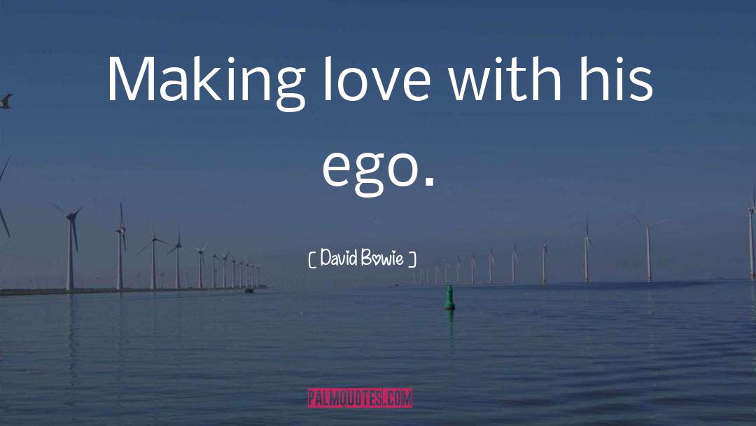 Profess Love quotes by David Bowie